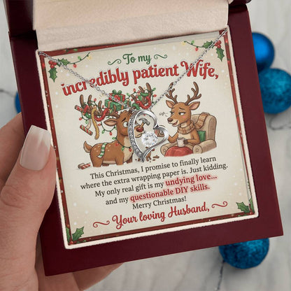 To My Wife Necklace From Husband, Funny Christmas Gift for My Incredibly Patient Wife, Love Knot Necklace-LKN14408