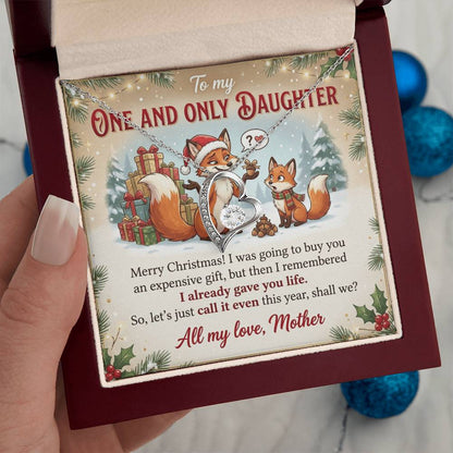 To My Daughter Necklace From Mother, Funny Christmas Gift, Holiday Present For Daughter, I Already Gave You Life, Love Knot Necklace-LKN89740