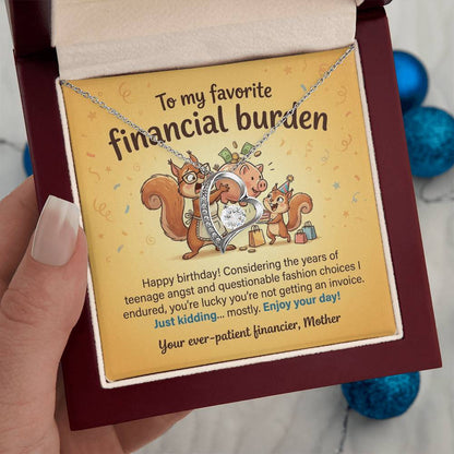 To My Favorite Financial Burden Necklace From Mother, Funny Birthday Gift for Daughter, Sentimental Gift from Mom - Love Knot Necklace-LKN73343