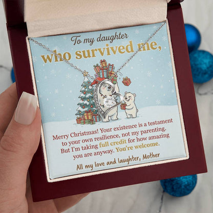 To My Daughter Necklace From Mother, Funny Christmas Gift, You Survived Me, Love Knot Necklace-LKN33664