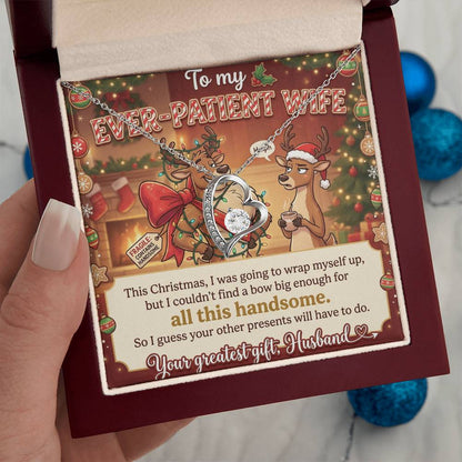 To My Ever-Patient Wife Necklace From Husband, Funny Christmas Gift for Her, Holiday Present - Love Knot Necklace-LKN35350