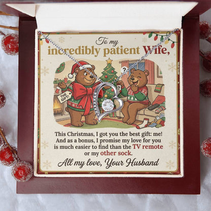 To My Wife Necklace From Husband, Funny Christmas Gift For Patient Wife, Anniversary, Birthday Gift - Love Knot Necklace-LKN77680