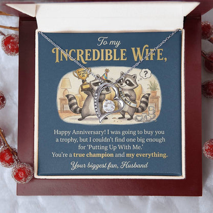 To My Wife Necklace From Husband, Happy Anniversary Gift For Her, Funny Putting Up With Me, Love Knot Necklace-LKN49513