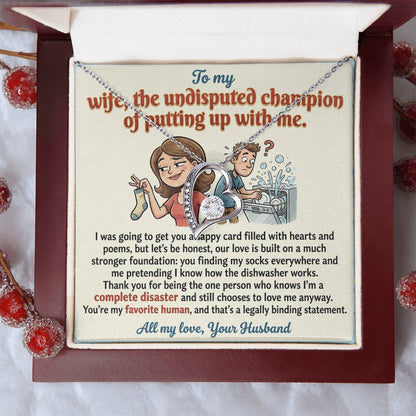To My Wife Necklace From Husband, Funny Anniversary Gift, Birthday Gift for The Undisputed Champion, Love Knot Necklace-LKN74787