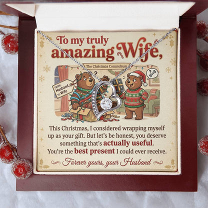 To My Wife Necklace From Husband, Funny Christmas Gift, You're The Best Present, Love Knot Necklace-LKN85554