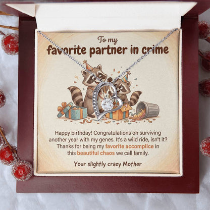 To My Partner in Crime Necklace From Mom - Happy Birthday Gift for Daughter, Funny Family Gift, Love Knot Necklace-LKN50931