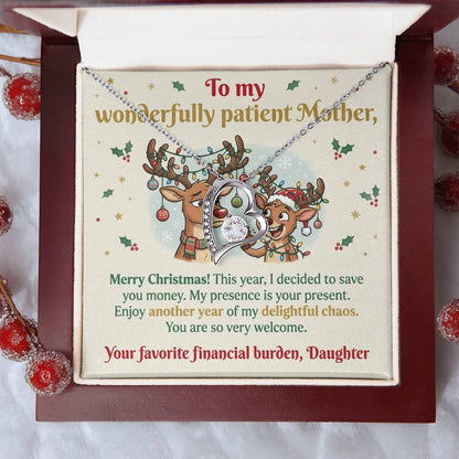 To My Mother Necklace From Daughter, Funny Christmas Gift for Mom, Sarcastic Holiday Present - Love Knot Necklace-LKN29926