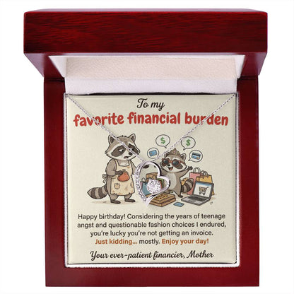 To My Favorite Financial Burden Necklace From Mother, Funny Birthday Gift for Daughter, From Mom - Love Knot Necklace-LKN35390