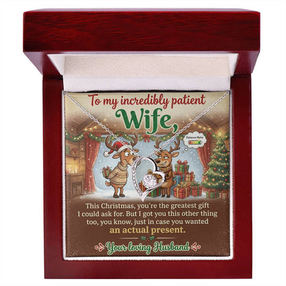 To My Incredibly Patient Wife Necklace From Husband, Funny Christmas Gift For Her, Love Knot Necklace-LKN54296
