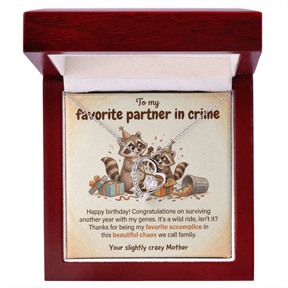 To My Partner in Crime Necklace From Mom - Happy Birthday Gift for Daughter, Funny Family Gift, Love Knot Necklace-LKN50931