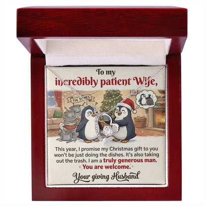 To My Wife Necklace From Husband, Funny Christmas Gift for Incredibly Patient Wife, Love Knot Necklace-LKN13588
