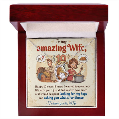 To My Wife Necklace From Me - Funny 10 Year Anniversary Gift for Her - Love Knot Necklace-LKN10687