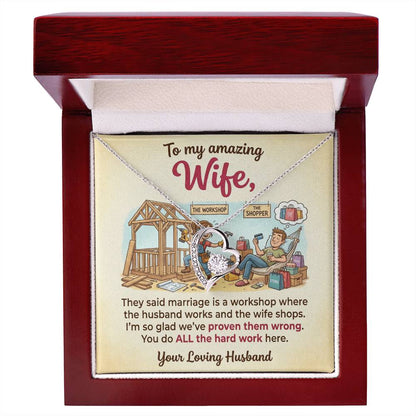 To My Wife Necklace From Husband, Funny Marriage Gift, Anniversary Gift for Wife, You Do All The Hard Work, Love Knot Necklace-LKN44705