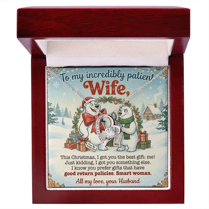 To My Wife Necklace From Husband, Funny Christmas Gift for Her, Incredibly Patient Wife, Holiday Jewelry - Love Knot Necklace-LKN77786