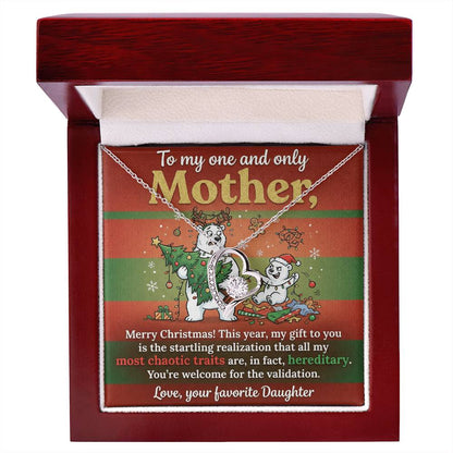 To My Mother Necklace From Daughter - Funny Christmas Gift, Holiday Present For Mom, Most Chaotic Traits Are Hereditary, Love Knot Necklace-LKN50392
