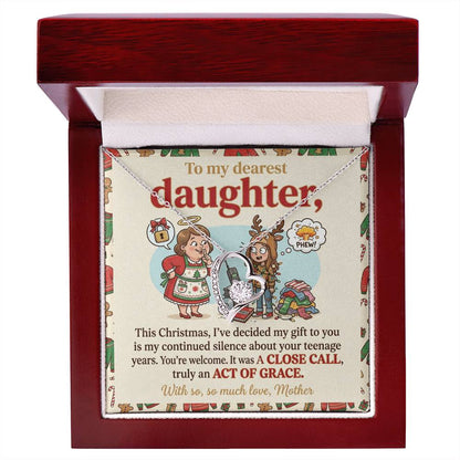 To My Daughter Necklace From Mother, Funny Christmas Gift, Hilarious Teenage Years Message, Act of Grace, Love Knot Necklace-LKN38581