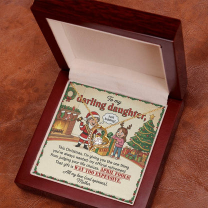 To My Daughter Necklace From Mother, Funny Christmas Gift, Humorous Birthday Present, Mom's Opinions Gift - Love Knot Necklace-LKN81419