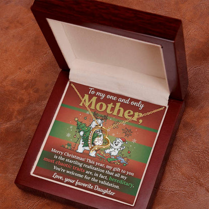 To My Mother Necklace From Daughter - Funny Christmas Gift, Holiday Present For Mom, Most Chaotic Traits Are Hereditary, Love Knot Necklace-LKN50392