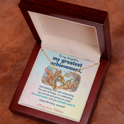 To My Daughter Necklace From Mother, Funny Birthday Gift, Humorous Daughter Gift from Mom, Happy Birthday Sweetie, Love Knot Necklace-LKN83436