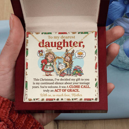 To My Daughter Necklace From Mother, Funny Christmas Gift, Hilarious Teenage Years Message, Act of Grace, Love Knot Necklace-LKN38581