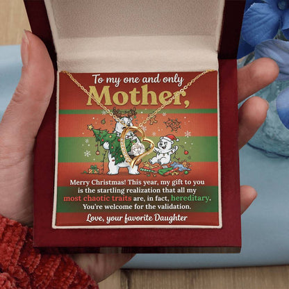 To My Mother Necklace From Daughter - Funny Christmas Gift, Holiday Present For Mom, Most Chaotic Traits Are Hereditary, Love Knot Necklace-LKN50392