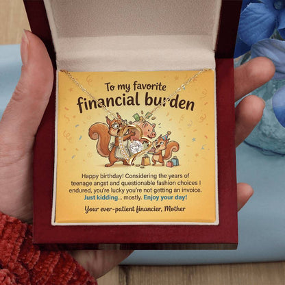 To My Favorite Financial Burden Necklace From Mother, Funny Birthday Gift for Daughter, Sentimental Gift from Mom - Love Knot Necklace-LKN73343