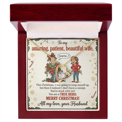 To My Wife Necklace From Husband, Funny Christmas Gift for Her, You're A True Hero, Merry Christmas Gift - Love Knot Necklace-LKN90217