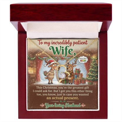 To My Incredibly Patient Wife Necklace From Husband, Funny Christmas Gift For Her, Love Knot Necklace-LKN54296
