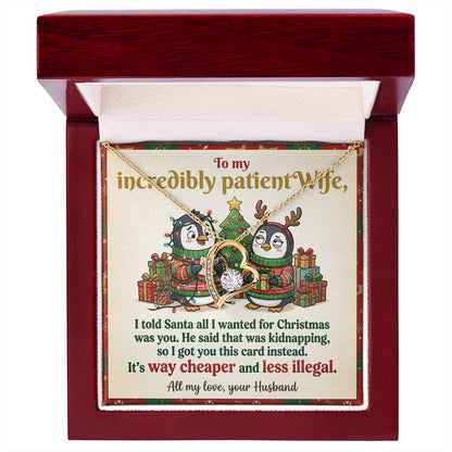 To My Wife Necklace From Husband, Funny Christmas Gift for Her, Romantic Holiday Present, Anniversary Gift - Love Knot Necklace-LKN66194