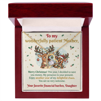 To My Mother Necklace From Daughter, Funny Christmas Gift for Mom, Sarcastic Holiday Present - Love Knot Necklace-LKN29926