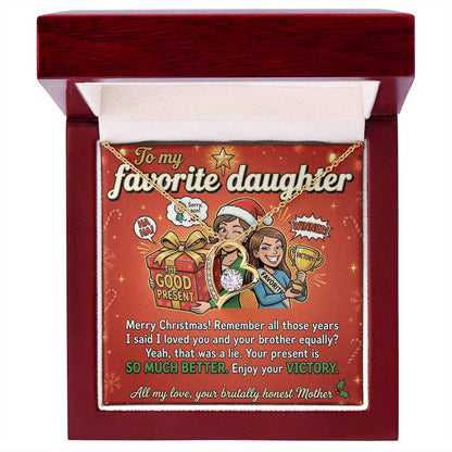 To My Daughter Necklace From Mother, Funny Christmas Gift, Favorite Daughter Holiday Present - Love Knot Necklace-LKN30773