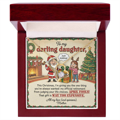 To My Daughter Necklace From Mother, Funny Christmas Gift, Humorous Birthday Present, Mom's Opinions Gift - Love Knot Necklace-LKN81419