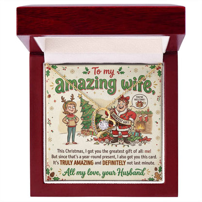 To My Wife Necklace From Husband, Funny Christmas Gift For Her, Xmas Gift For Amazing Wife, Love Knot Necklace-LKN90761