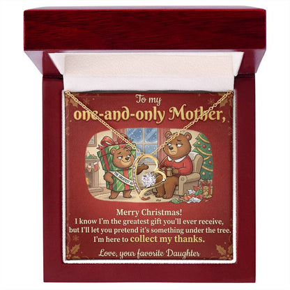 To My Mother Necklace From Daughter, Funny Christmas Gift for Mom, Mom Christmas Present, The Greatest Gift You'll Ever Receive - Love Knot Necklace-LKN77825