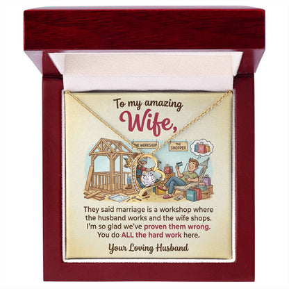 To My Wife Necklace From Husband, Funny Marriage Gift, Anniversary Gift for Wife, You Do All The Hard Work, Love Knot Necklace-LKN44705