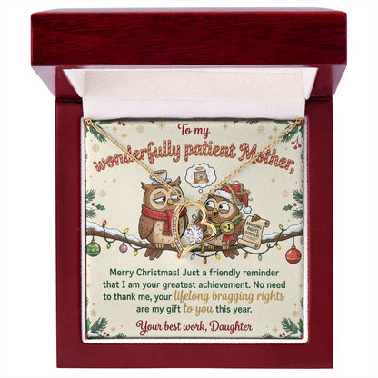 To My Mother Necklace From Daughter, Funny Christmas Gift, Mom Birthday Present, Your Greatest Achievement - Love Knot Necklace-LKN54481
