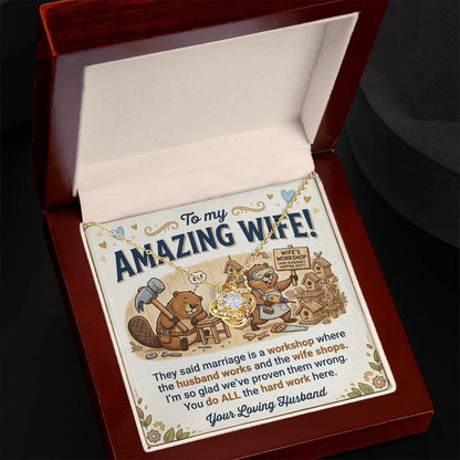 To My Wife Necklace From Husband - Funny Marriage Anniversary Gift, Birthday Present For Her - Love Knot Necklace-LKN97866