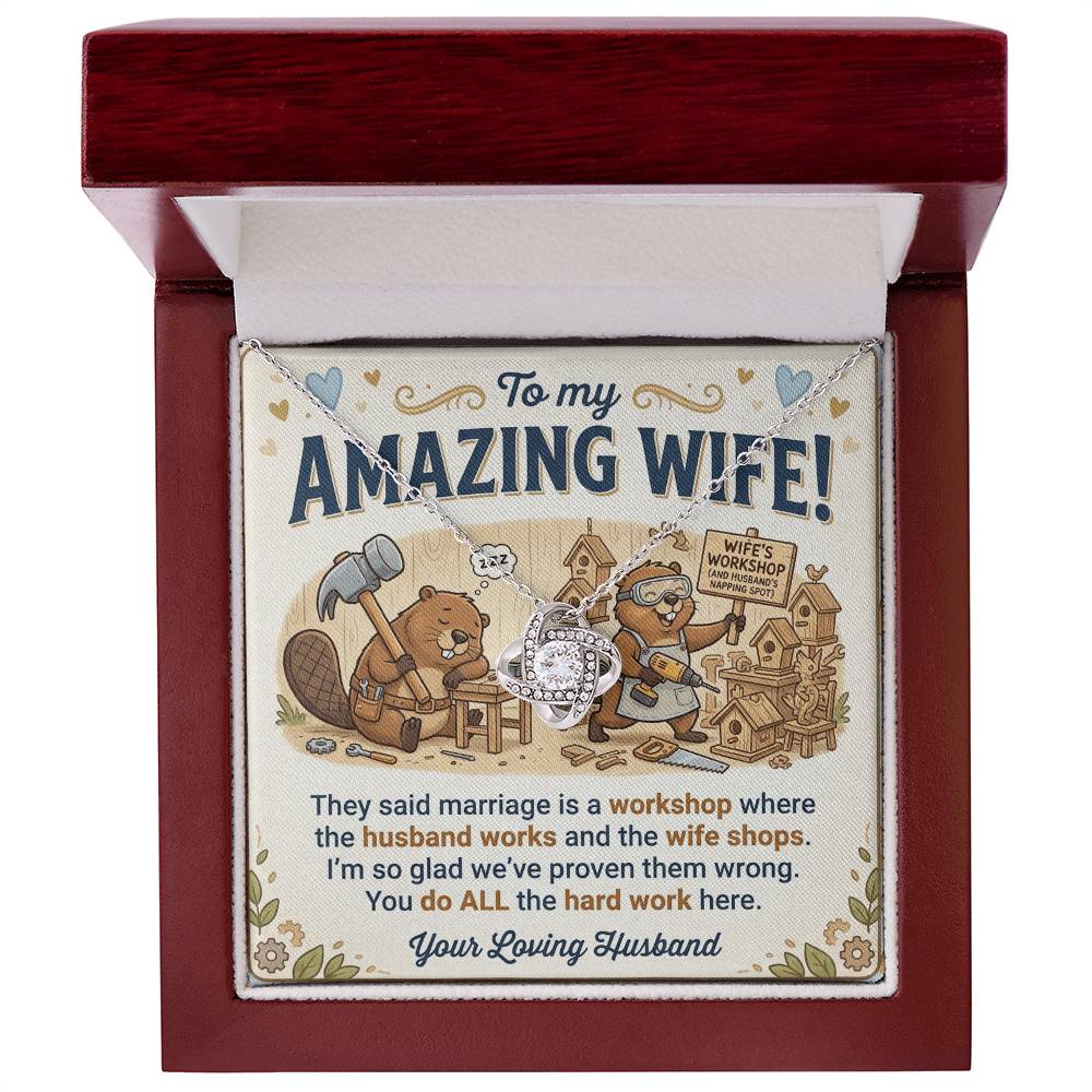 To My Wife Necklace From Husband - Funny Marriage Anniversary Gift, Birthday Present For Her - Love Knot Necklace-LKN97866