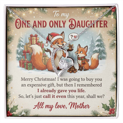 To My Daughter Necklace From Mother, Funny Christmas Gift, Holiday Present For Daughter, I Already Gave You Life, Love Knot Necklace-LKN89740