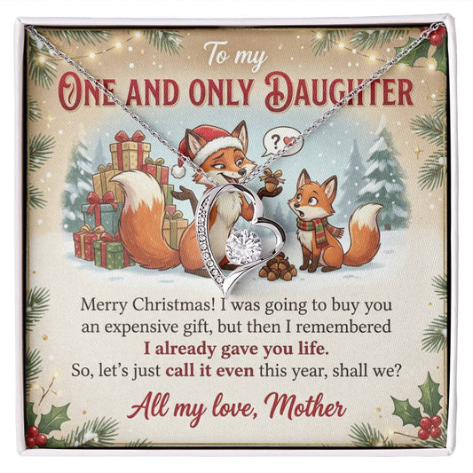 To My Daughter Necklace From Mother, Funny Christmas Gift, Holiday Present For Daughter, I Already Gave You Life, Love Knot Necklace-LKN89740