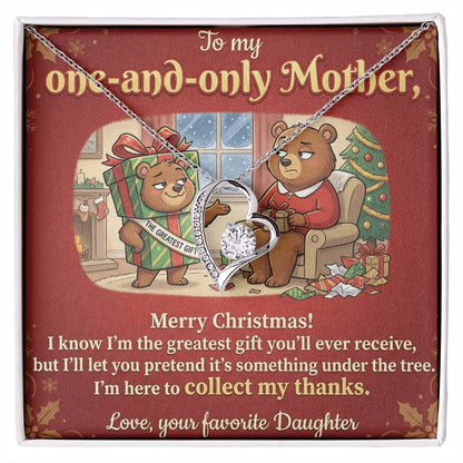 To My Mother Necklace From Daughter, Funny Christmas Gift for Mom, Mom Christmas Present, The Greatest Gift You'll Ever Receive - Love Knot Necklace-LKN77825