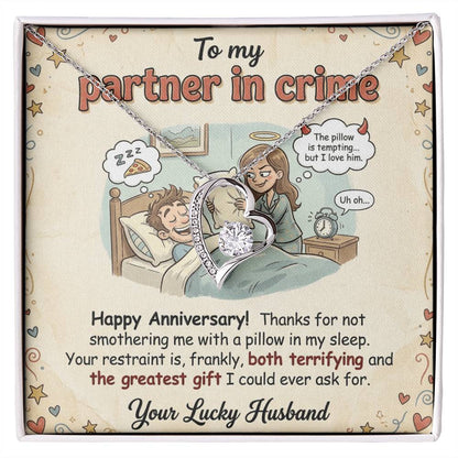 To My Partner In Crime Necklace From Husband, Funny Anniversary Gift For Wife, Love Knot Necklace-LKN96079