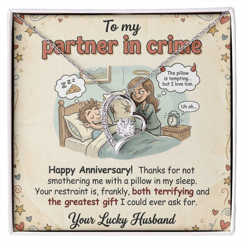 To My Partner In Crime Necklace From Husband, Funny Anniversary Gift For Wife, Love Knot Necklace-LKN96079