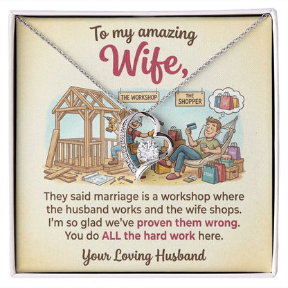 To My Wife Necklace From Husband, Funny Marriage Gift, Anniversary Gift for Wife, You Do All The Hard Work, Love Knot Necklace-LKN44705
