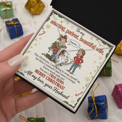 To My Wife Necklace From Husband, Funny Christmas Gift for Her, You're A True Hero, Merry Christmas Gift - Love Knot Necklace-LKN90217