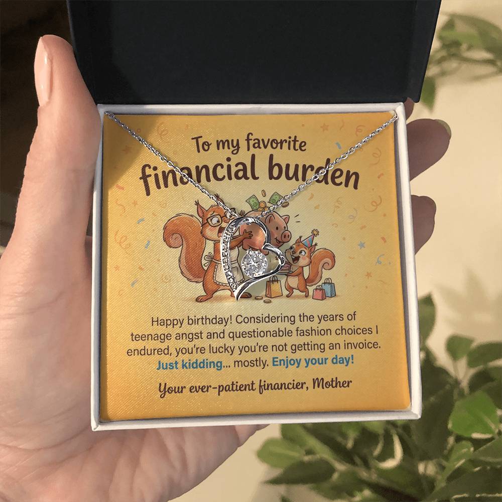 To My Favorite Financial Burden Necklace From Mother, Funny Birthday Gift for Daughter, Sentimental Gift from Mom - Love Knot Necklace-LKN73343