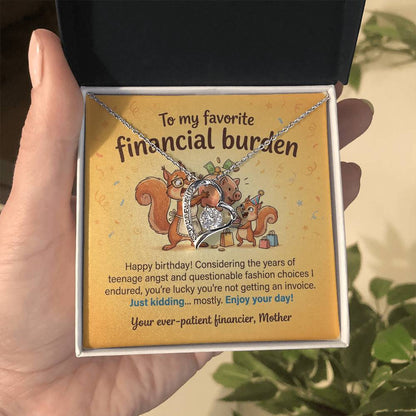 To My Favorite Financial Burden Necklace From Mother, Funny Birthday Gift for Daughter, Sentimental Gift from Mom - Love Knot Necklace-LKN73343