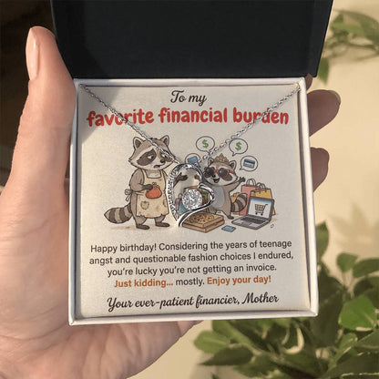 To My Favorite Financial Burden Necklace From Mother, Funny Birthday Gift for Daughter, From Mom - Love Knot Necklace-LKN35390