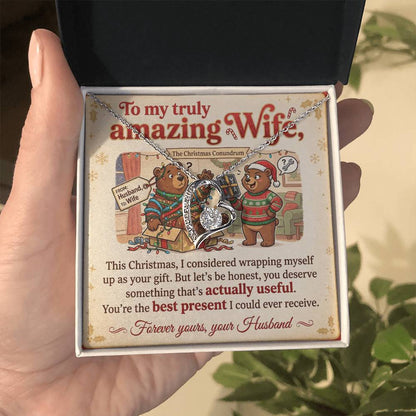 To My Wife Necklace From Husband, Funny Christmas Gift, You're The Best Present, Love Knot Necklace-LKN85554