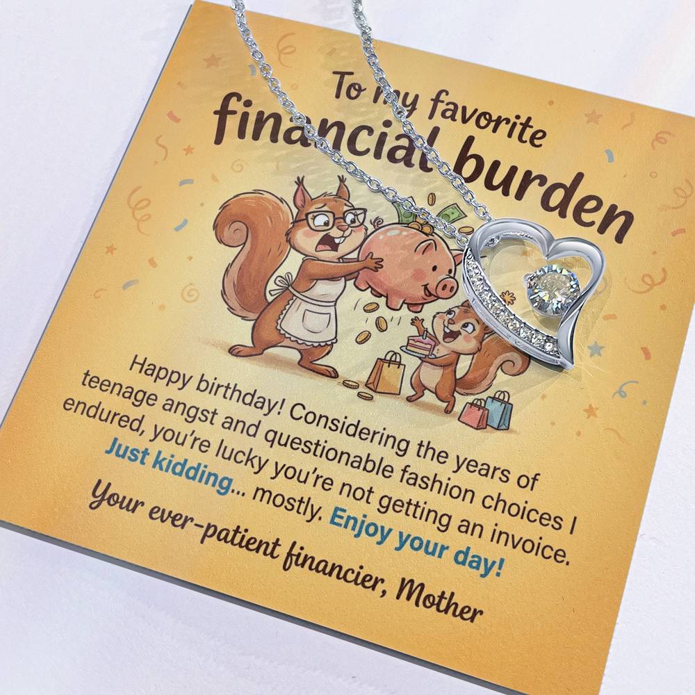 To My Favorite Financial Burden Necklace From Mother, Funny Birthday Gift for Daughter, Sentimental Gift from Mom - Love Knot Necklace-LKN73343